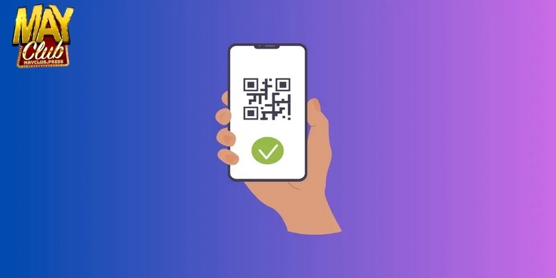 Scan QR chuẩn giúp người chơi nạp tiền Mayclub nhanh hơn